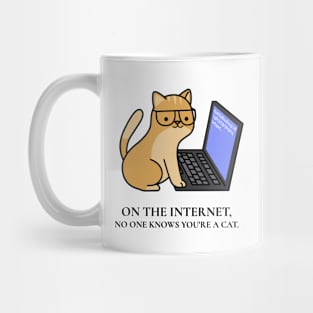 On The Internet No One Knows You're A Cat Mug